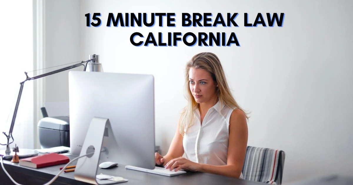 15 Minute Break Law California Effects Of Allowing Workers To Take
