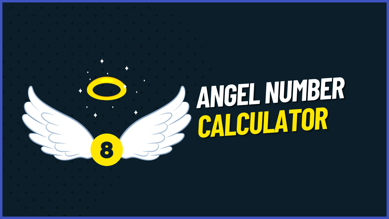 Angel Number Calculator - Unlock The Hidden Messages Behind Angel Numbers